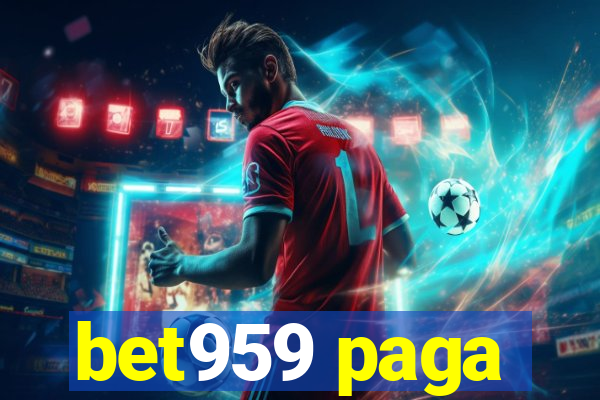 bet959 paga